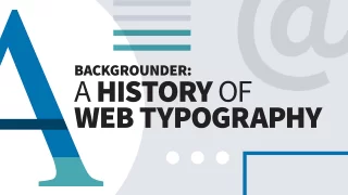 Backgrounder: A History of Web Typography