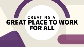 Creating a Great Place to Work for All