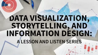 Data Visualization: A Lesson and Listen Series