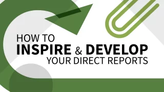 How to Inspire and Develop Your Direct Reports