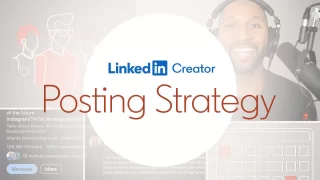 LinkedIn Creator Posting Strategy