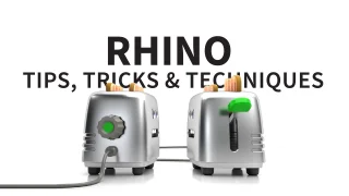 Rhino 6: Tips, Tricks, and Techniques