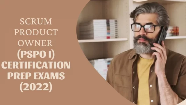 Scrum Product Owner (PSPO I) Certification Prep Exams (2022)