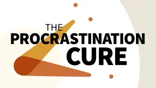 The Procrastination Cure (Blinkist Summary)